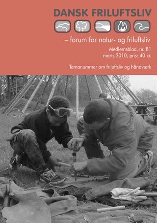 Forside af Dansk Friluftsliv nr. 81 — Friluftsliv og håndværk